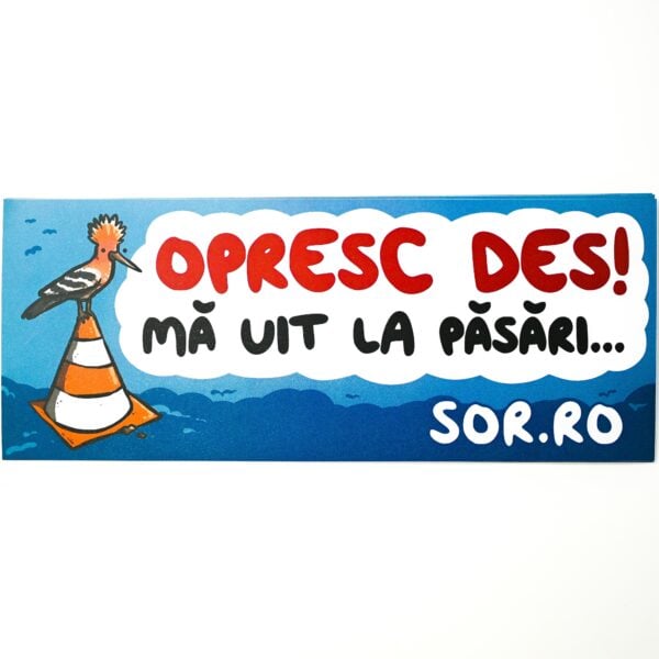 Autocolant Opresc des, mă uit la păsări